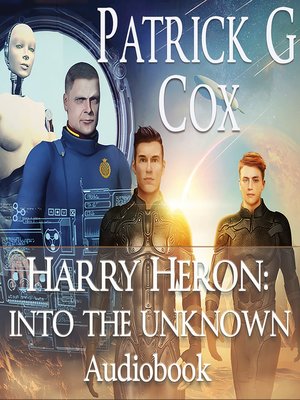 cover image of Harry Heron Into the Unknown